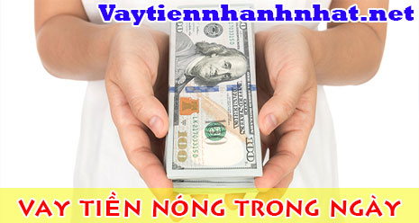 Vay tiền nóng trong ngày nhanh nhất tại TPHCM